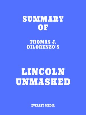 cover image of Summary of Thomas J. Dilorenzo's Lincoln Unmasked